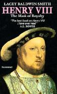 Henry VIII The Mask of Royalty cover