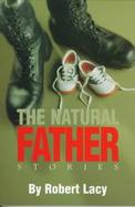 The Natural Father Stories cover