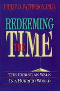 Redeeming the Time The Christian Walk in a Hurried World cover