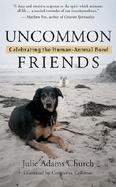 Uncommon Friends Celebrating the Human-Animal Bond cover