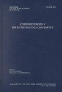 Atherosclerosis 5 The Fifth Saratoga International Conference cover