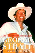 George Strait: The Story of County's Living Legend cover