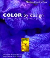 Color by Design Planting the Contemporary Garden cover