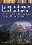 Encountering Enchantment A Guide to Speculative Fiction for Teens cover