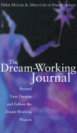 The Dream-Working Journal: Record Your Dreams and Follow the Dream-Working Process cover