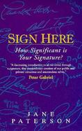 Sign Here How Significant Is Your Signature cover