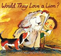 Would They Love a Lion? cover