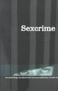 Sexcrime Tales of Underground Love and Subversive Erotica cover