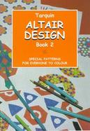 Altair Design Special Patterns for Everyone to Colour (volume2) cover