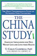 The China Study The Most Comprehensive Study of Nutrition Ever Conducted And the Startling Implications for Diet, Weight Loss, And Long-term Health cover