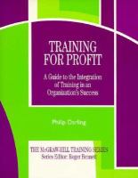 Training for Profit A Guide to the Integration of Training in an Organization's Success cover