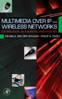 Multimedia over IP and Wireless Networks- Compression Networking and Systems cover