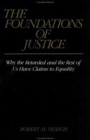 The Foundations of Justice Why the Retarded and the Rest of Us Have Claims to Equality cover