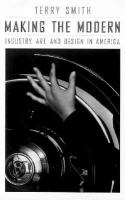 Making the Modern: Industry, Art, and Design in America cover
