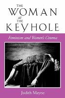 The Woman at the Keyhole Feminism and Women's Cinema cover