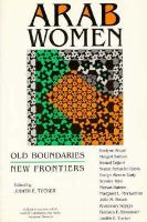 Arab Women: Old Boundaries, New Frontiers cover