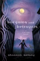 Bargains and Betrayals : A 13 to Life Novel cover