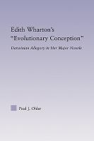 Edith Wharton's Evolutionary ConceptionDarwinian Allegory in the Major Novels cover