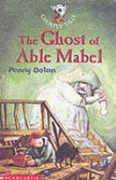 The Ghost of Able Mabel (Ghostly Tales) cover