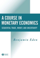 A Course In Monetary Economics Sequential Trade, Money, and Uncertainty cover