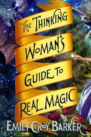 The Thinking Woman's Guide to Real Magic cover