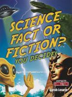 Science Fact or Fiction? : You Decide! cover