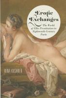 Erotic Exchanges : The World of Elite Prostitution in Eighteenth-Century Paris cover