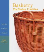 Basketry: The Shaker Tradition: History, Techniques, Projects cover