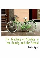 The Teaching of Morality in the Family and the School cover