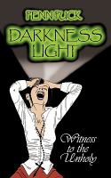 Darkness Light : Witness to the Unholy cover