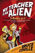 My Teacher 3-Books-In-1! : My Teacher Is an Alien; My Teacher Fried My Brains; My Teacher Glows in the Dark cover