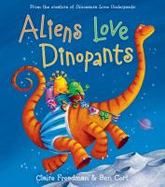 Aliens Love Dinopants cover
