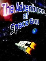 The Adventures of Space Guy cover