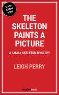 The Skeleton Paints a Picture : A Family Skeleton Mystery (#4) cover