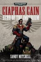 Ciaphas Cain Hero of the Imperium cover