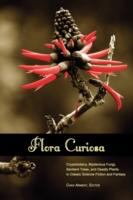 Flora Curiosa: Cryptobotany, Mysterious Fungi, Sentient Trees, and Deadly Plants in Classic Science Fiction and Fantasy cover