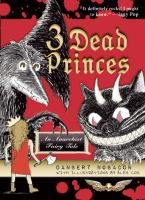 3 dead Princes : An Anarchist Fairy Tale cover