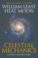 Celestial Mechanics : A Tale for a Mid-Winter Night cover