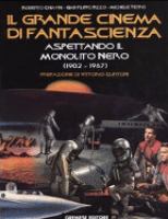 Il Grande Cinema Di Fantascienza Aspettando Il Monolito Nero (1902-1967) cover
