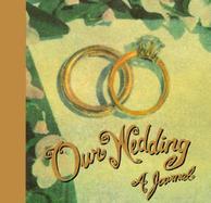Our Wedding: A Journal cover