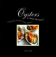 Oysters: A True Delicacy cover