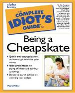 Complete Idiot's Guide to Being a Cheapskate cover