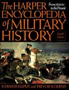 The Harper Encyclopedia of Military History: From 3500 BC to the Present cover