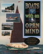 Boats with an Open Mind: Seventy-Five Unconventional Designs and Concepts cover