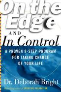 On the Edge and in Control: A Proven 8-Step Program for Taking Charge of Your Life cover