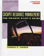 Cockpit Resource Management: The Private Pilot's Guide cover
