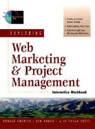 Exploring Web Marketing and Project Management Interactive Workbook cover