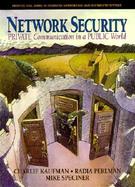 Network Security: Private Communication in a Public World cover