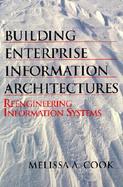 Building Enterprise Information Architectures: Reengineering Information Systems cover