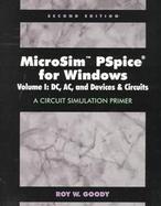 Microsim PSPICE for Windows: A Curcuit Simulation Primer cover